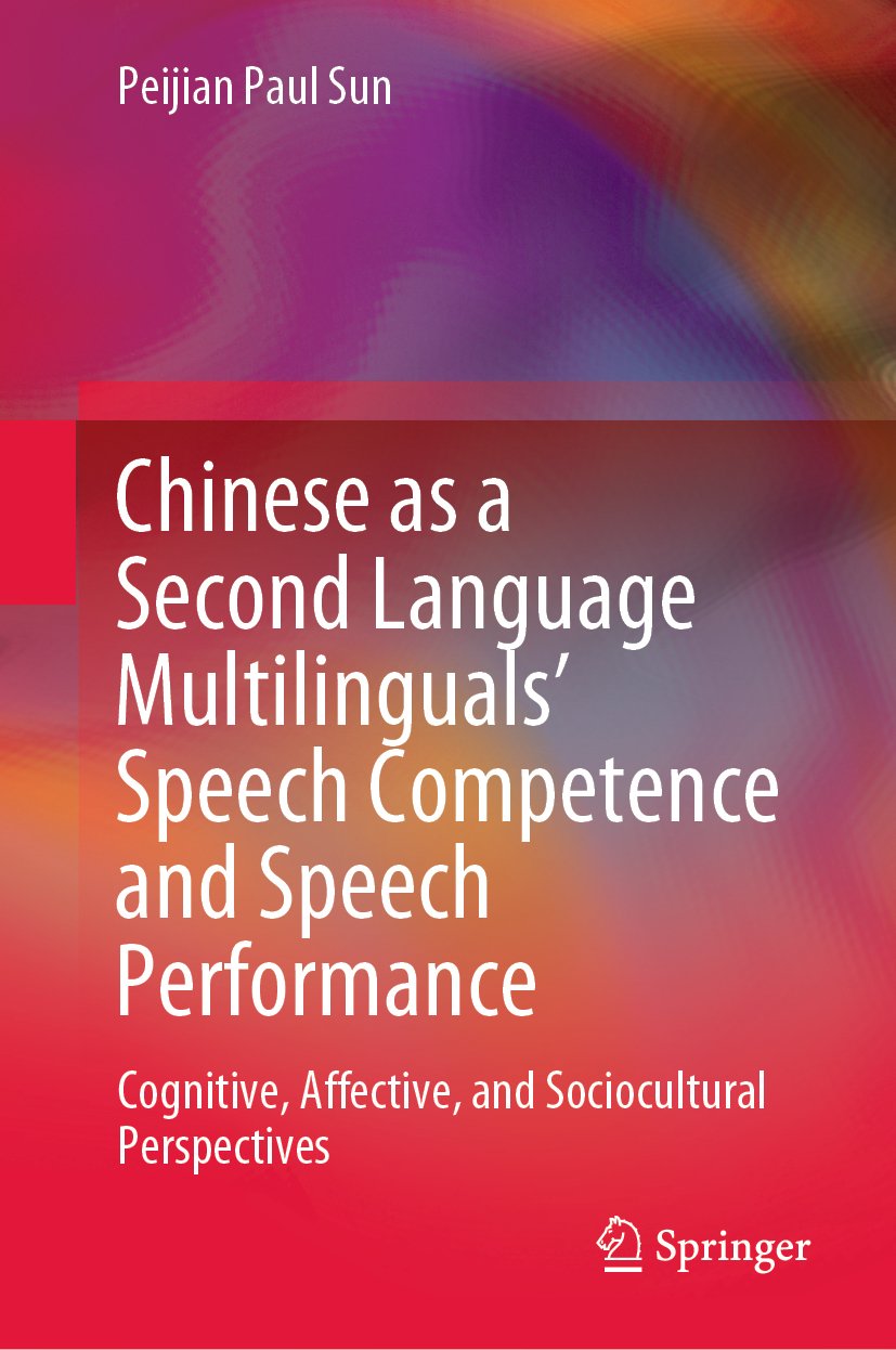 Chinese as a Second Language Multilinguals’ Speech Competence and Speech Performance