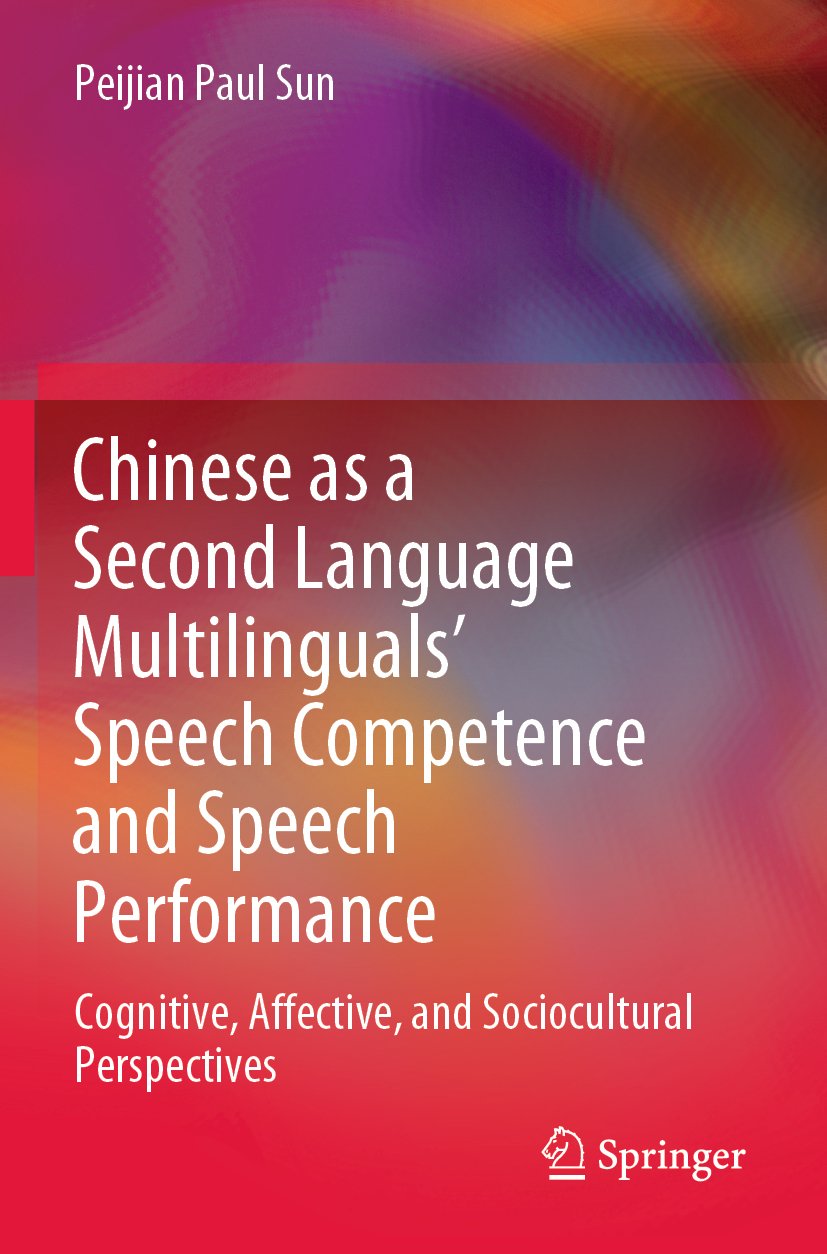 Chinese as a Second Language Multilinguals’ Speech Competence and Speech Performance
