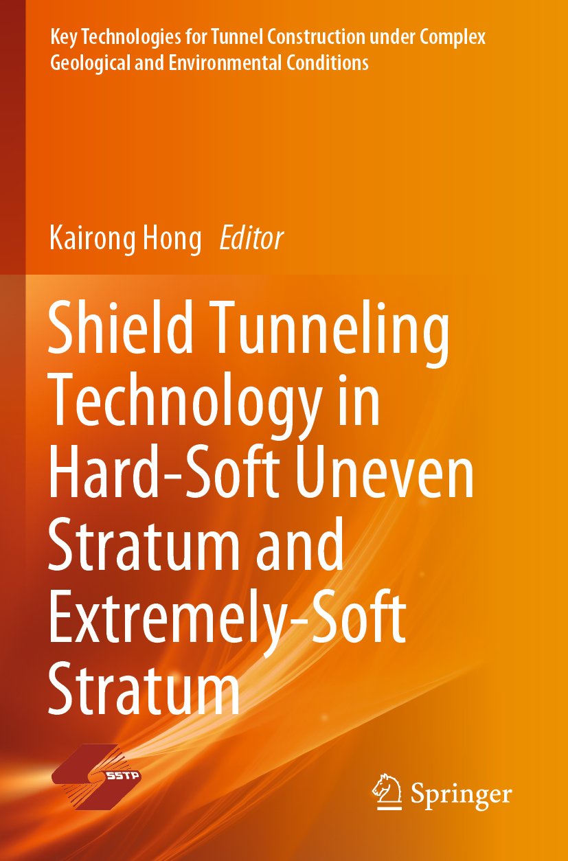Shield Tunneling Technology in Hard-Soft Uneven Stratum and Extremely-Soft Stratum