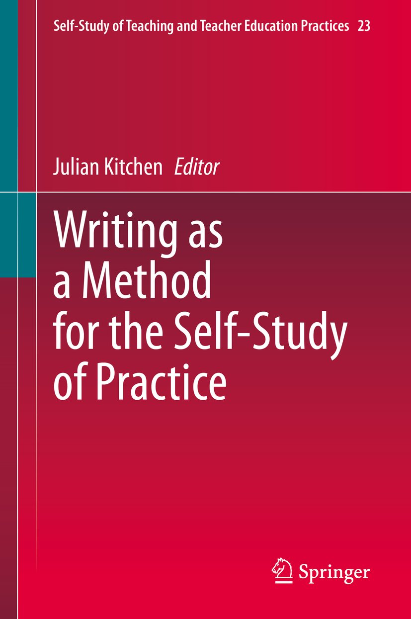 Self-Study of Teaching and Teacher Education Practices