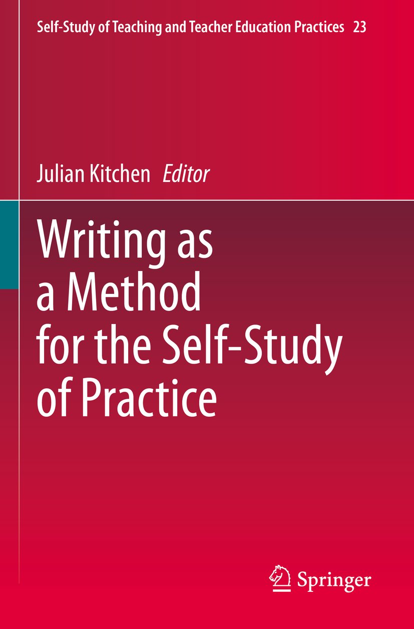 Self-Study of Teaching and Teacher Education Practices