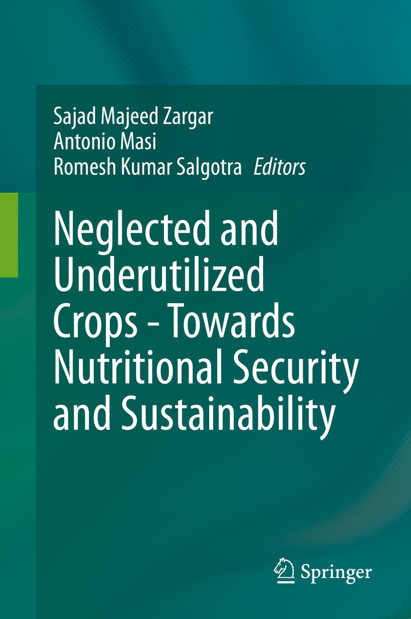 Neglected and Underutilized Crops - Towards Nutritional Security and Sustainability
