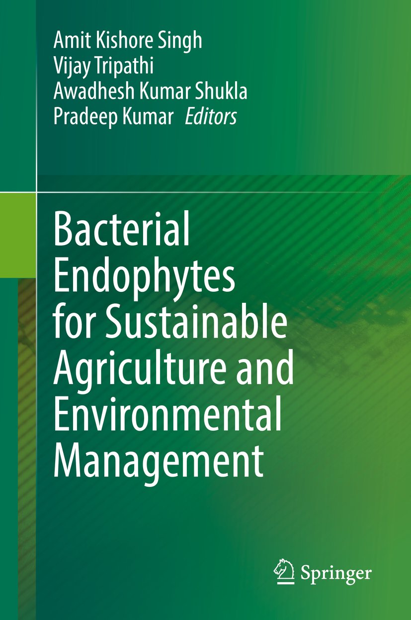Bacterial Endophytes for Sustainable Agriculture and Environmental Management