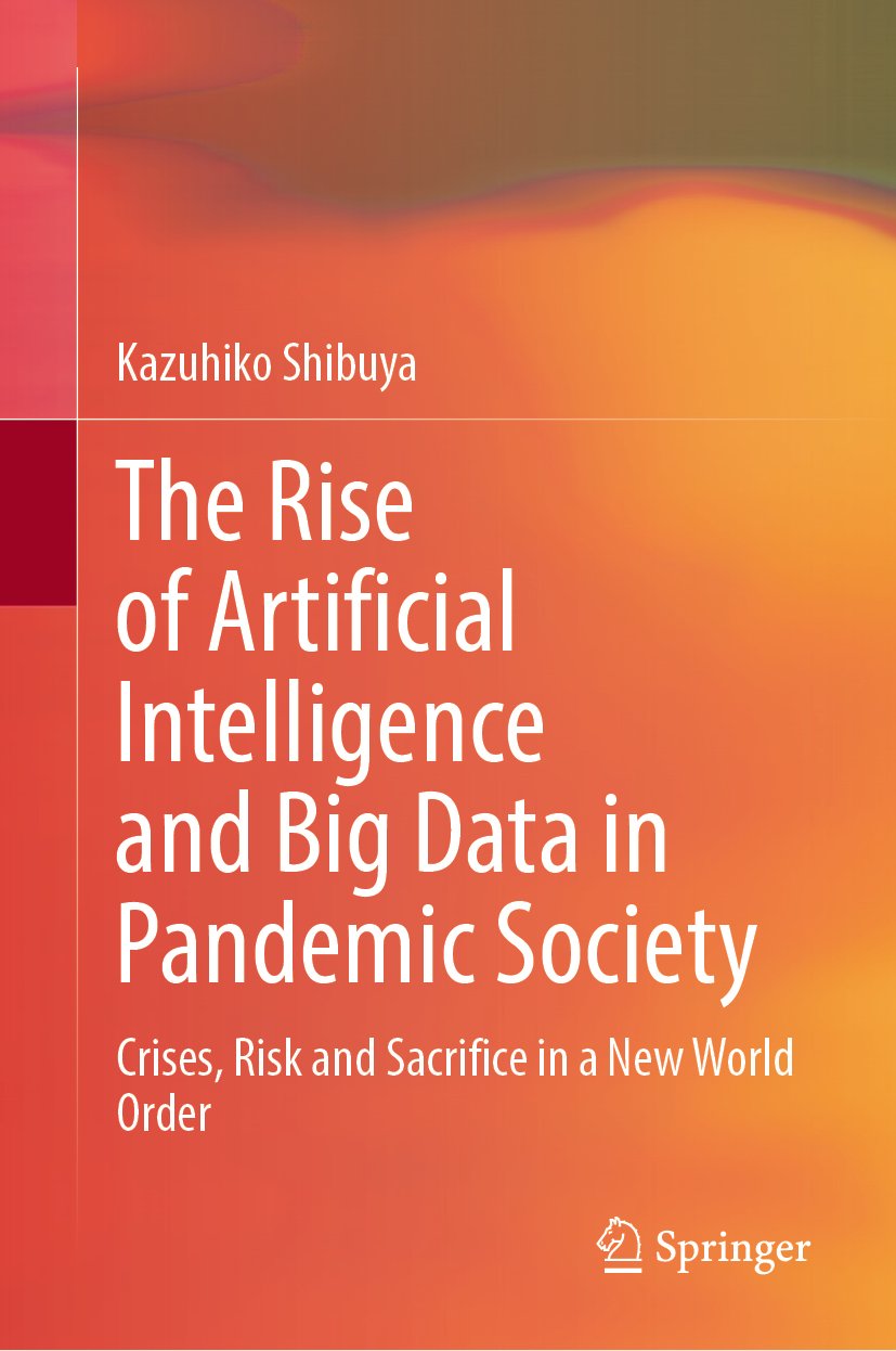 The Rise of Artificial Intelligence and Big Data in Pandemic Society
