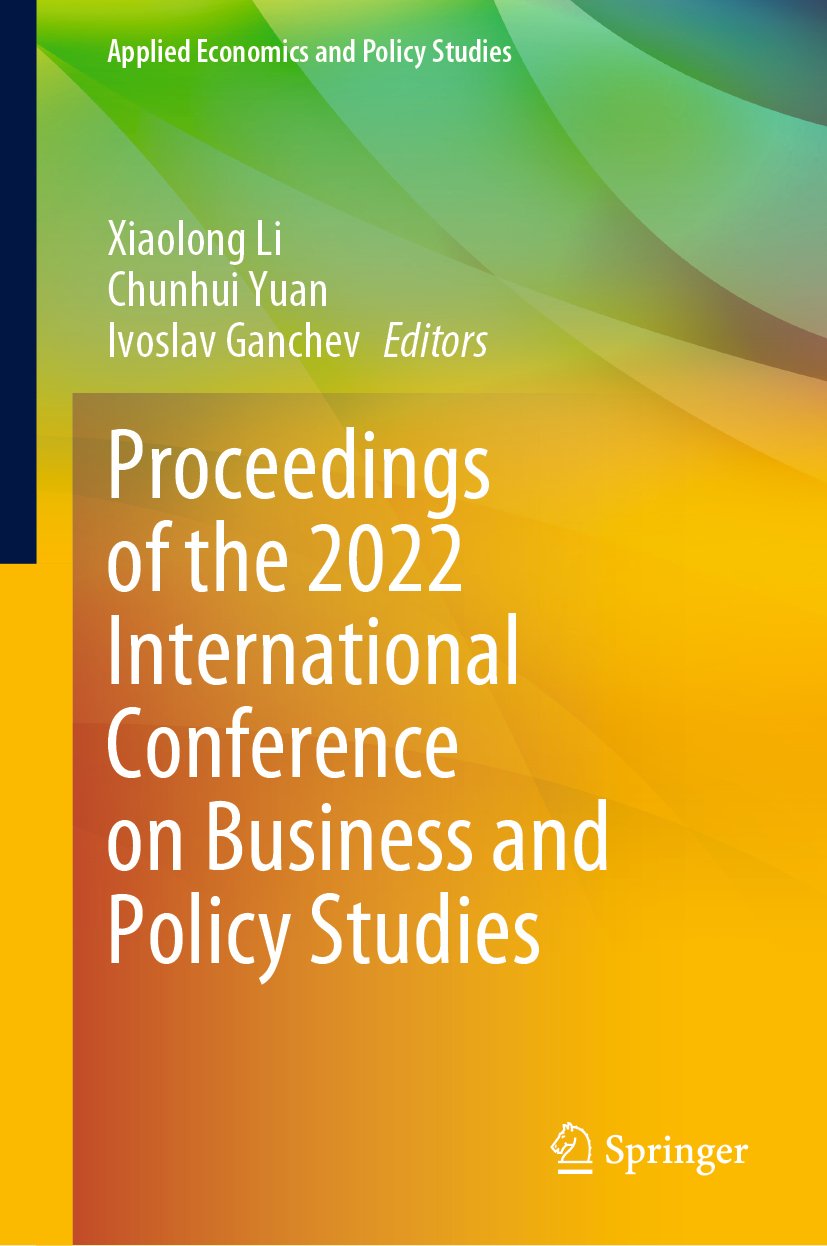 Proceedings of the 2022 International Conference on Business and Policy Studies