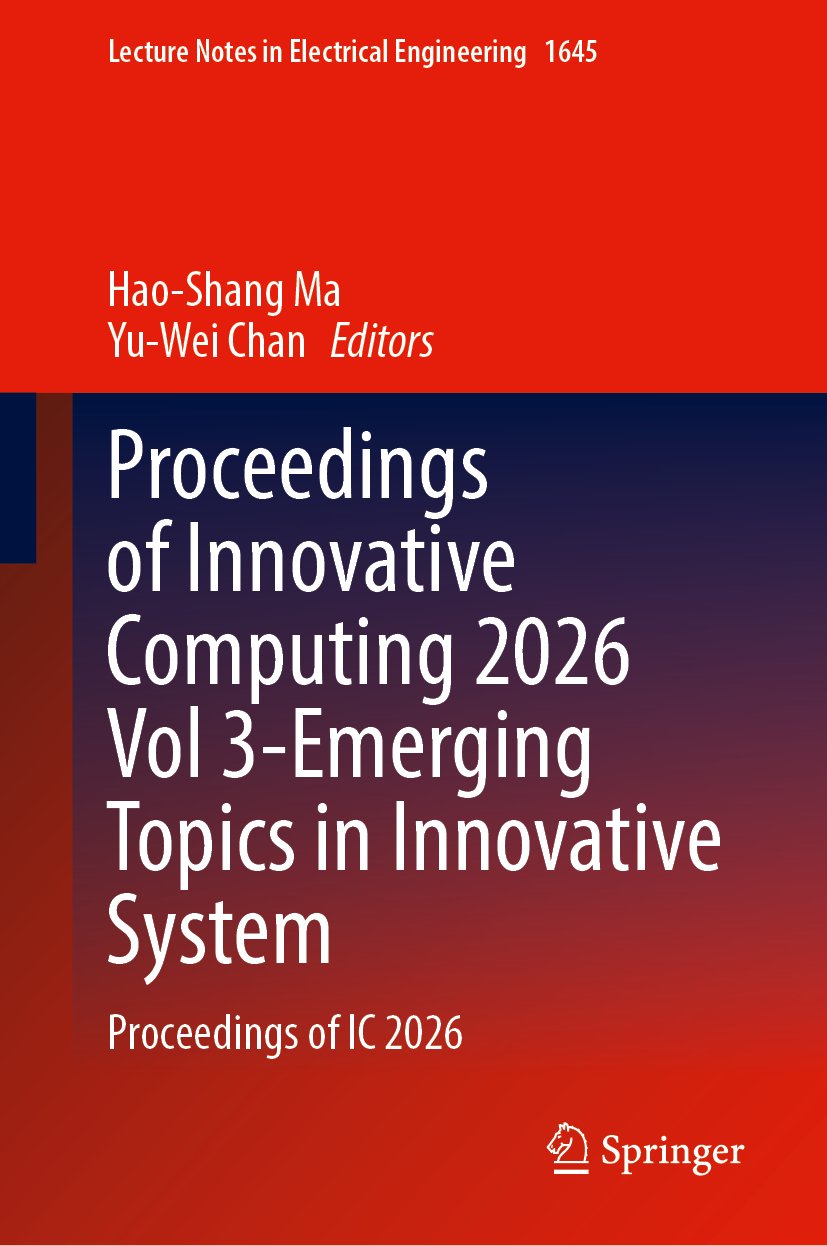 Proceedings of Innovative Computing 2026 Vol 3-Emerging Topics in Innovative System