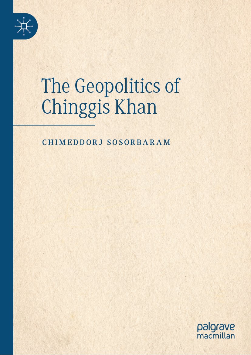 The Geopolitics of Chinggis Khan