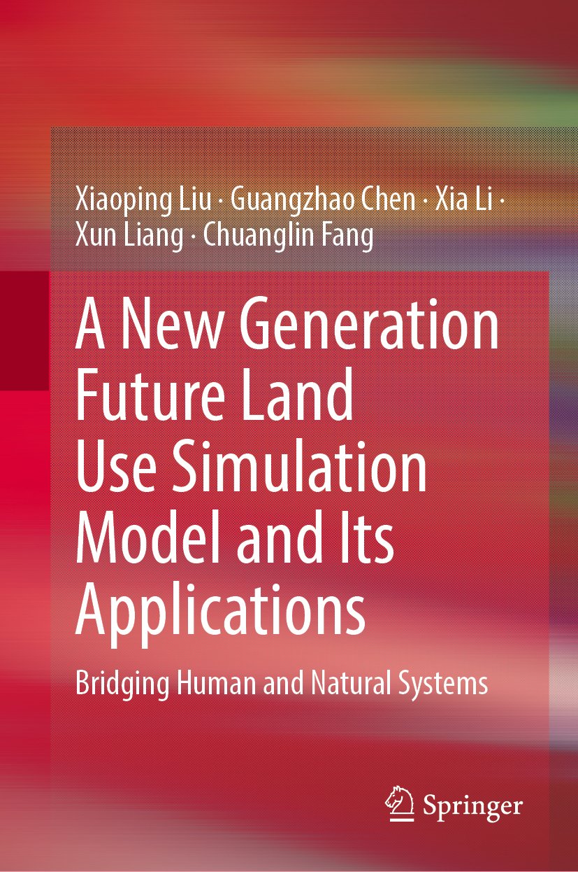 A New Generation Future Land Use Simulation Model and Its Applications