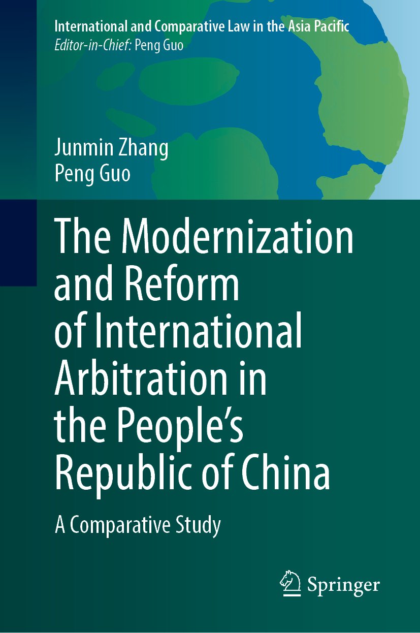 The Modernization and Reform of International Arbitration in the People’s Republic of China