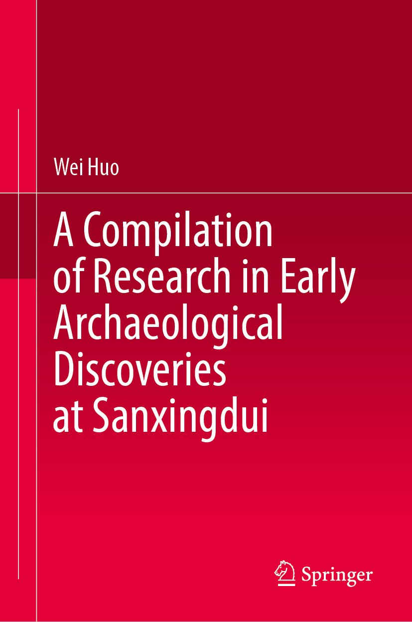 A Compilation of Research in Early Archaeological Discoveries at Sanxingdui