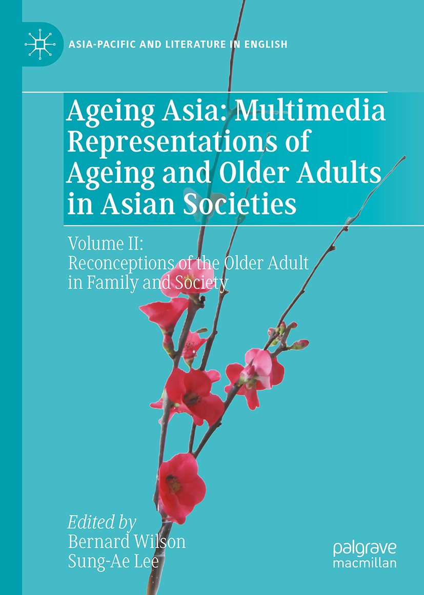 Ageing Asia: Multimedia Representations of Ageing and Older Adults in Asian Societies
