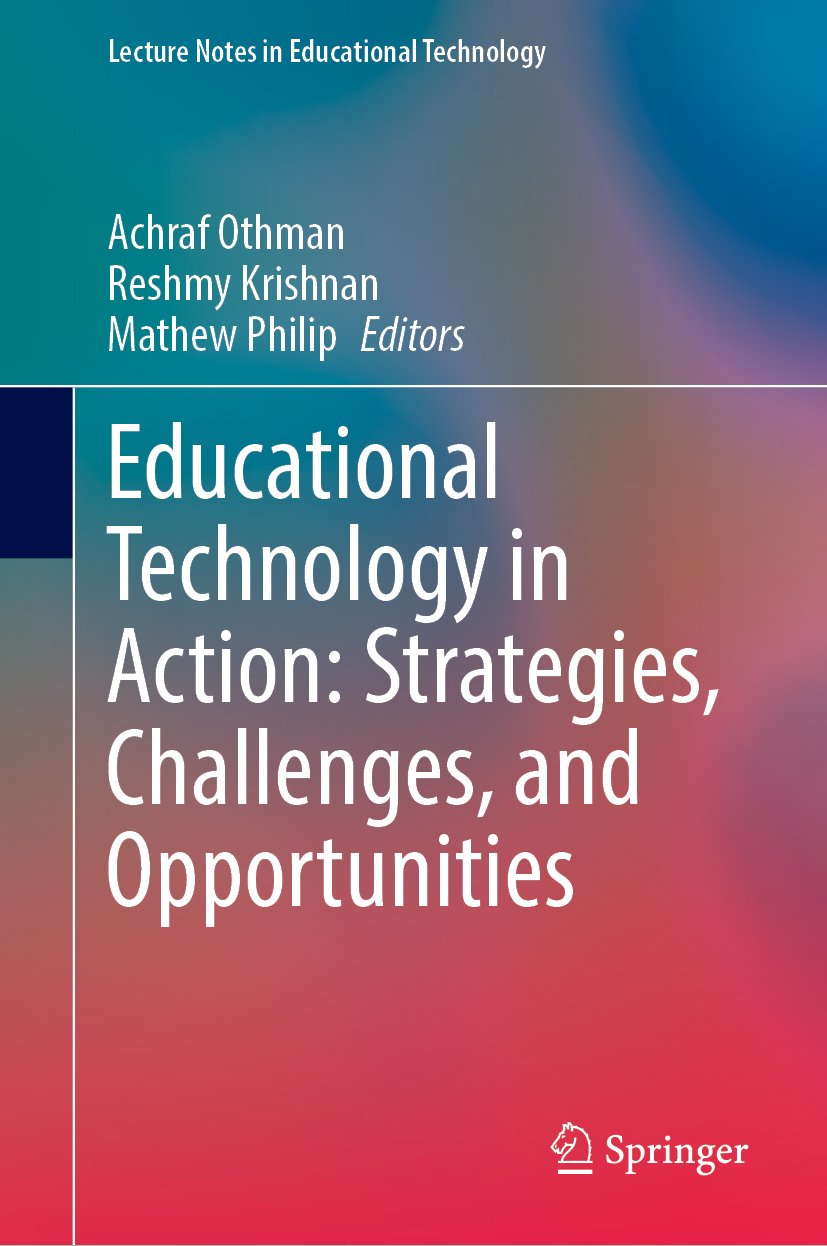 Educational Technology in Action: Strategies, Challenges, and Opportunities