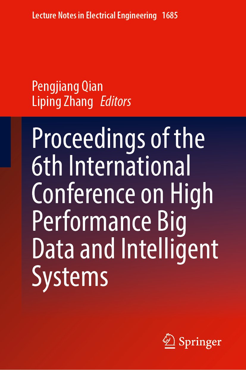 Proceedings of the 6th International Conference on High Performance Big Data and Intelligent Systems