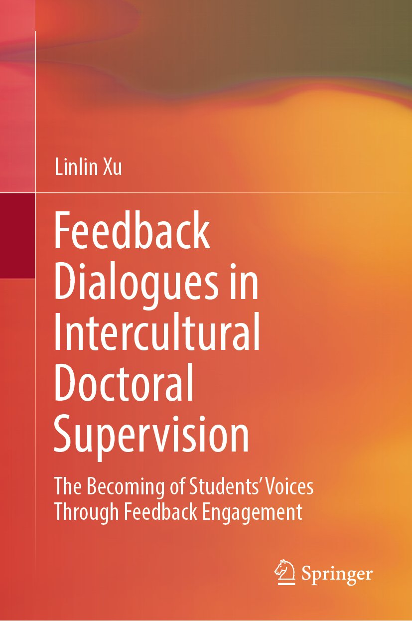 Feedback Dialogues in Intercultural Doctoral Supervision: The Becoming of Students’ Voices Through Feedback Engagement