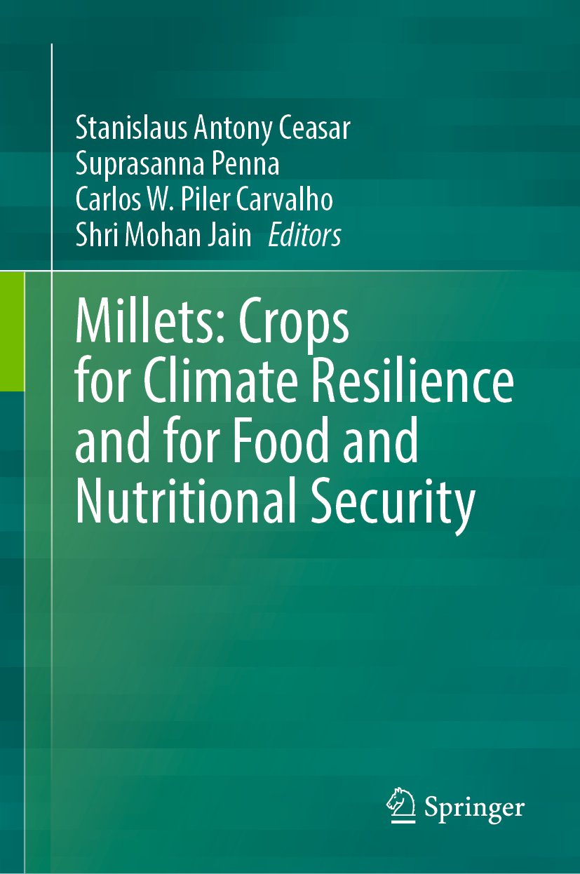 Millets: Crops for Climate Resilience and for Food and Nutritional Security