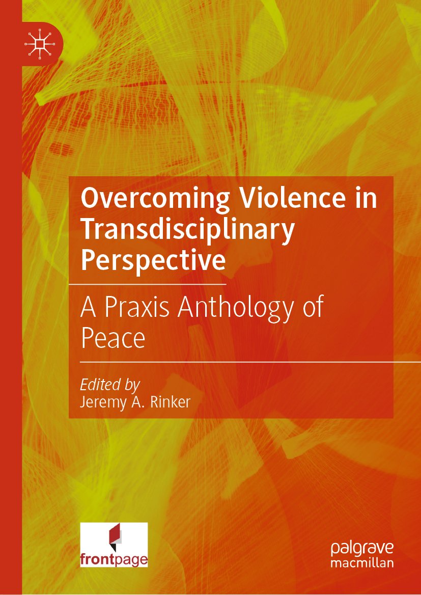 Overcoming Violence in Transdisciplinary Perspective