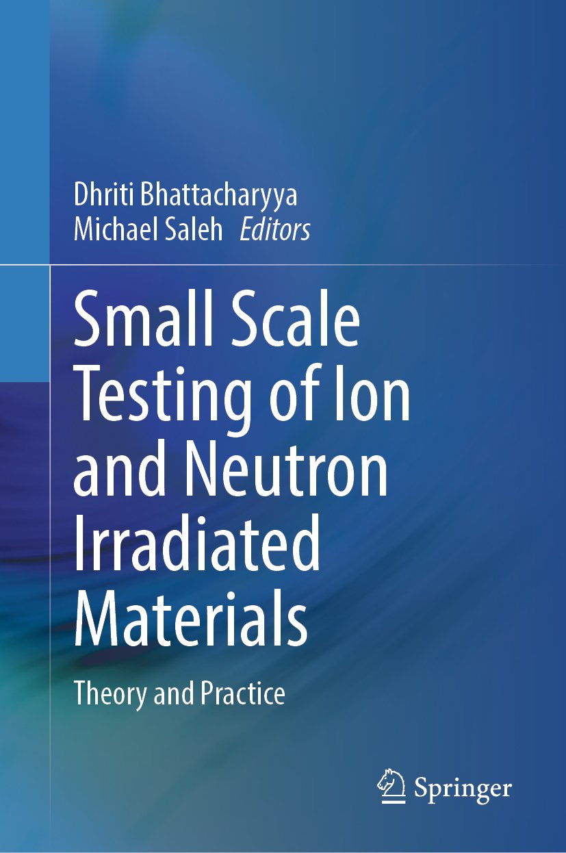 Small Scale Testing of Ion and Neutron Irradiated Materials