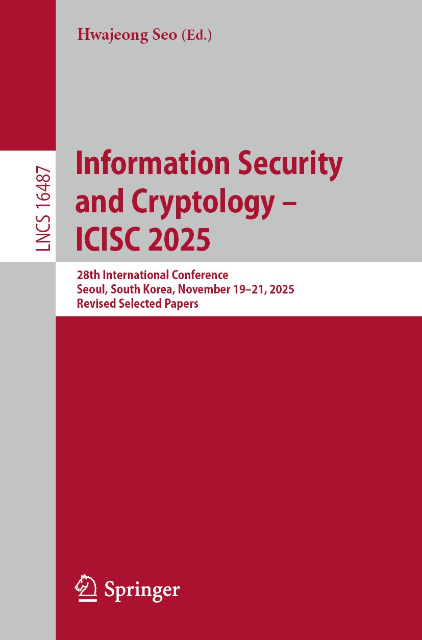 Information Security and Cryptology – ICISC 2025