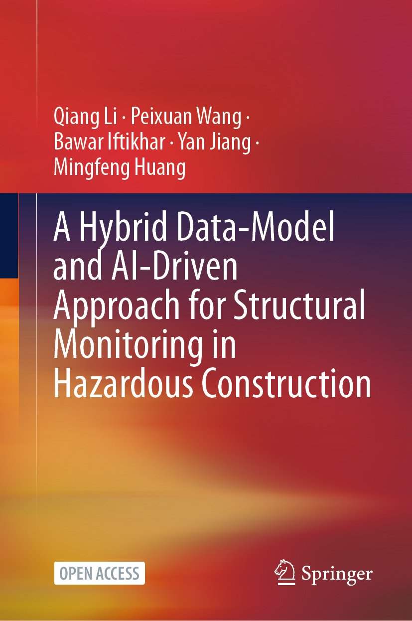 A Hybrid Data-Model and AI-Driven Approach for Structural Monitoring in Hazardous Construction