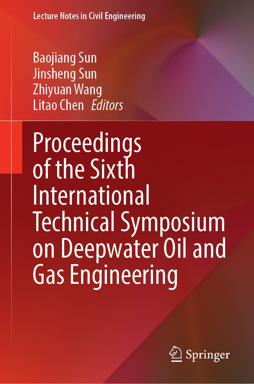 Proceedings of the Sixth International Technical Symposium on Deepwater Oil and Gas Engineering