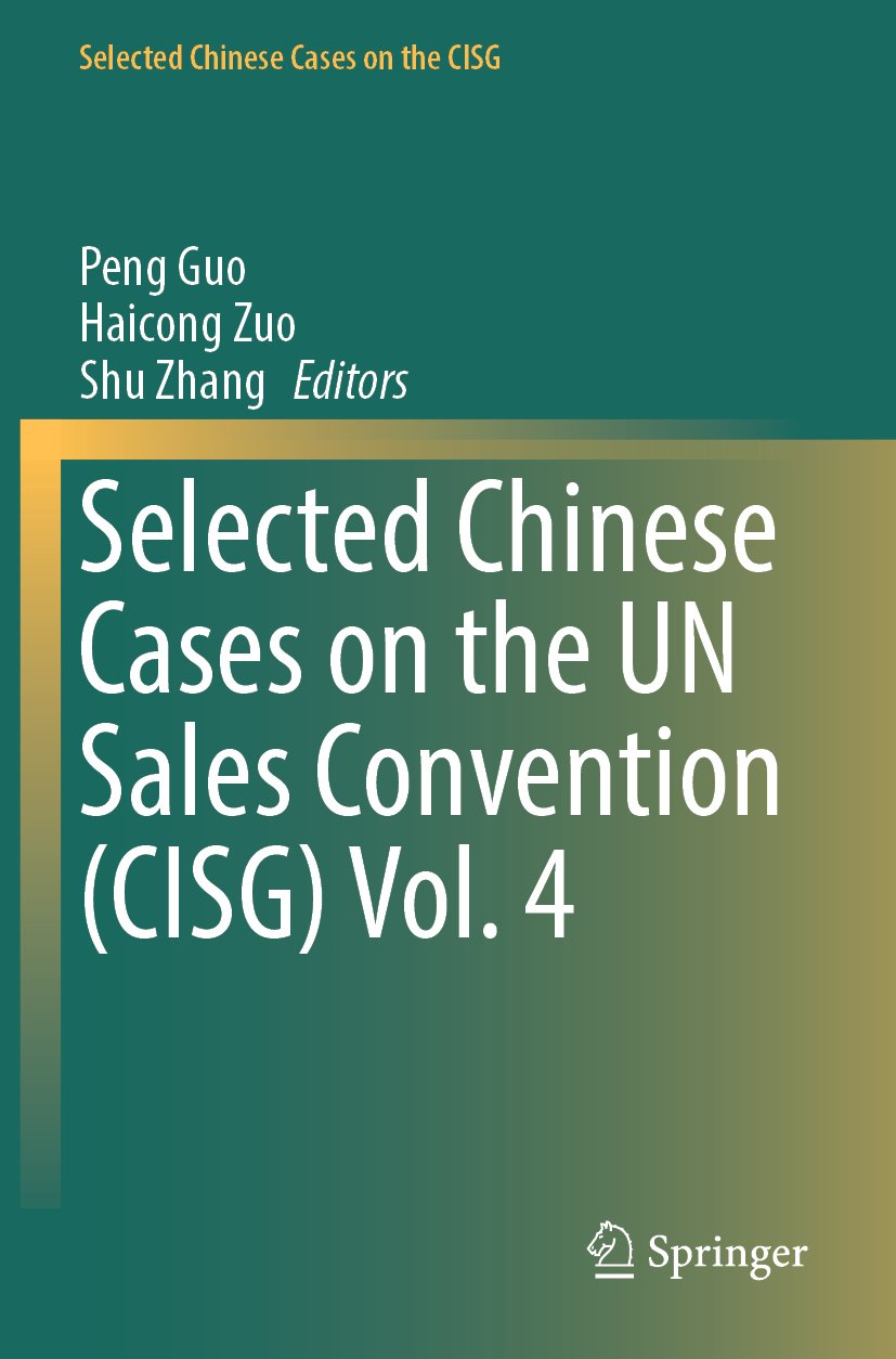 Selected Chinese Cases on the UN Sales Convention (CISG) Vol. 4