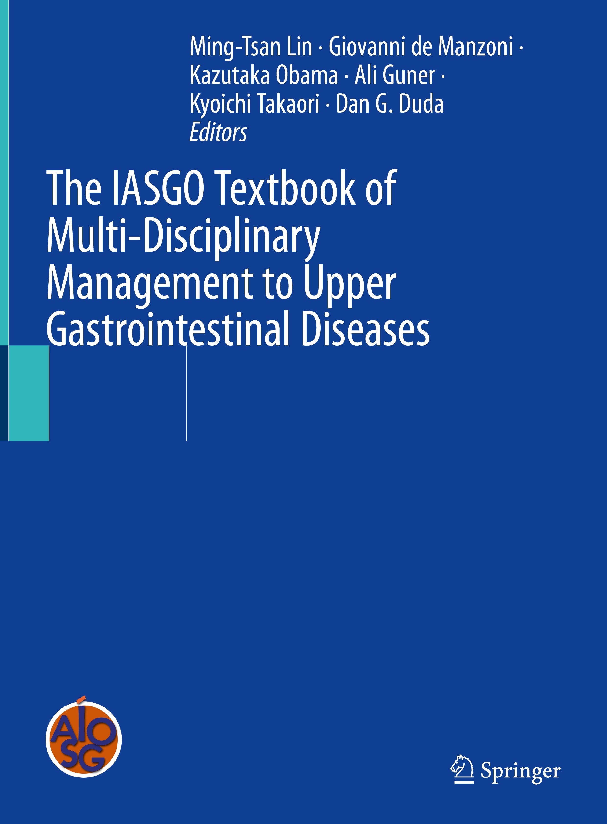 The IASGO Textbook of Multi-Disciplinary Management to Upper Gastrointestinal Diseases