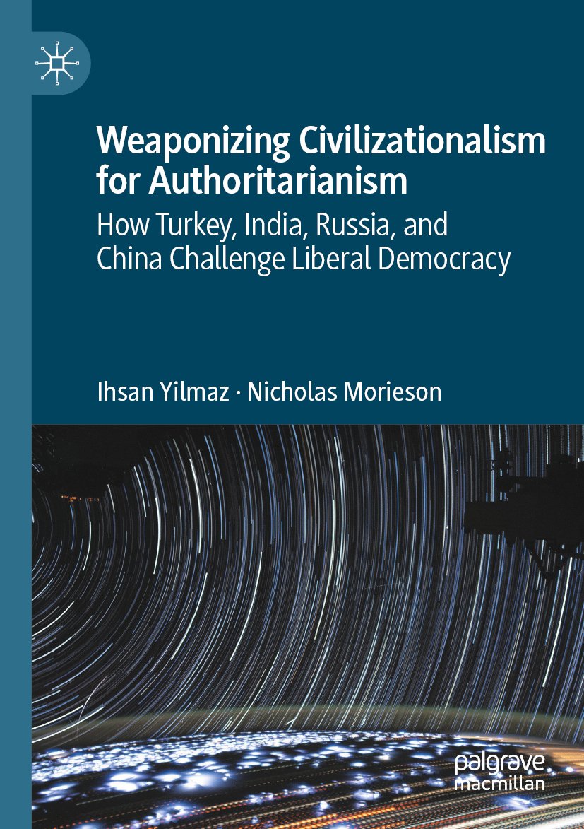 Weaponizing Civilizationalism for Authoritarianism