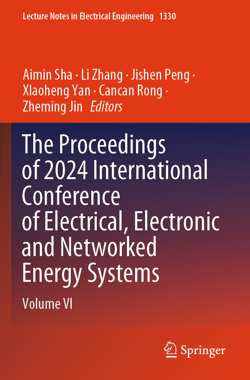The Proceedings of 2024 International Conference of Electrical, Electronic and Networked Energy Systems