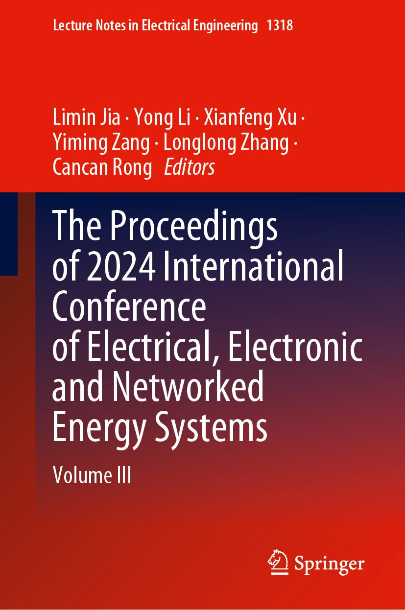 The Proceedings of 2024 International Conference of Electrical, Electronic and Networked Energy Systems