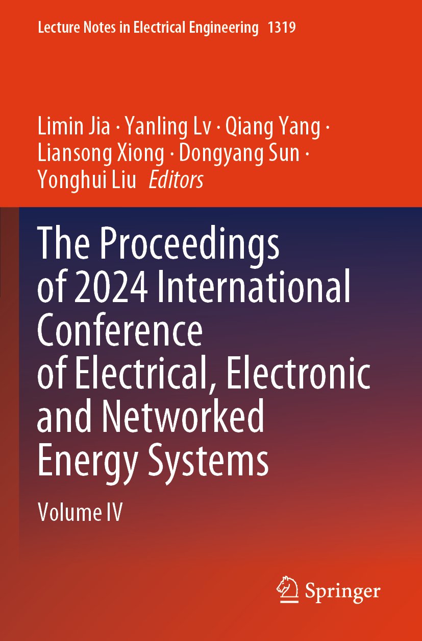 The Proceedings of 2024 International Conference of Electrical, Electronic and Networked Energy Systems