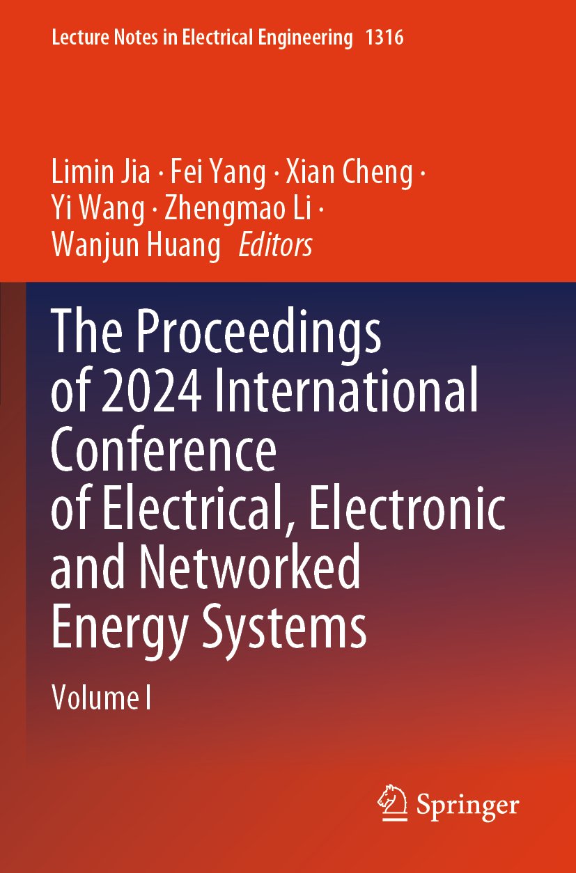 The Proceedings of 2024 International Conference of Electrical, Electronic and Networked Energy Systems