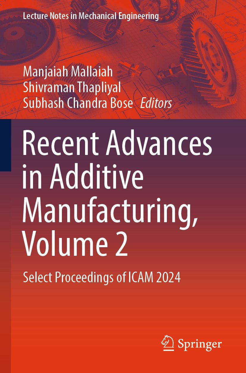 Recent Advances in Additive Manufacturing, Volume 2