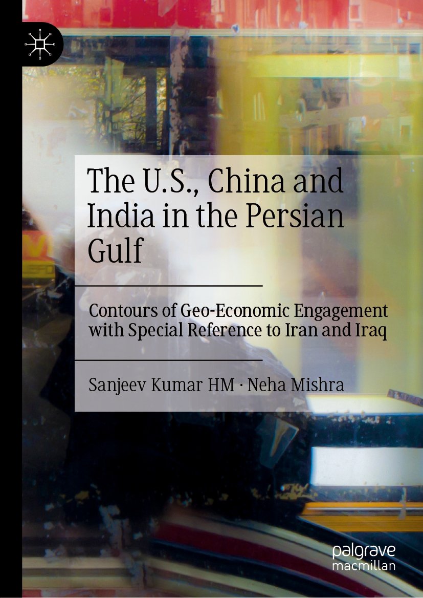 USA, China, and India’s Geo-economic Pursuit in the Persian Gulf