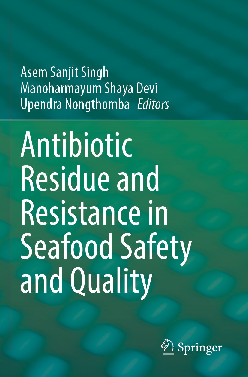 Antibiotic Residue and Resistance in Seafood Safety and Quality