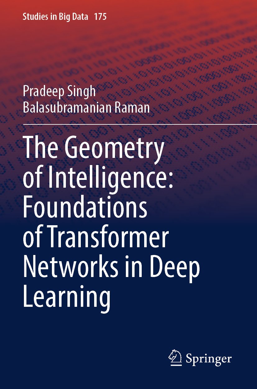 The Geometry of Intelligence: Foundations of Transformer Networks in Deep Learning