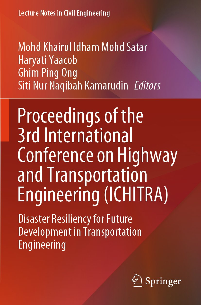 Proceedings of the 3rd International Conference on Highway and Transportation Engineering (ICHITRA)
