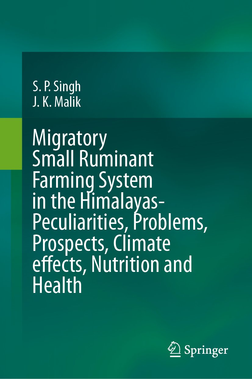 Migratory Small Ruminant Farming System in the Himalayas-Peculiarities, Problems, Prospects, Climate Effects, Nutrition and Health