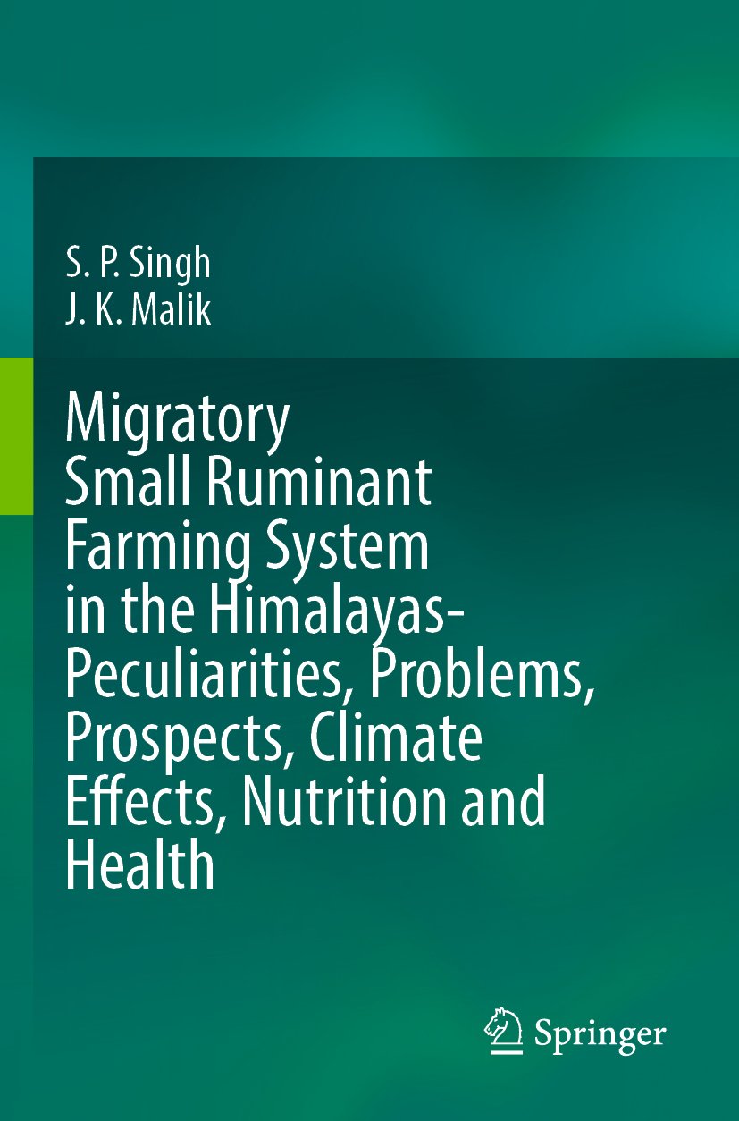 Migratory Small Ruminant Farming System in the Himalayas-Peculiarities, Problems, Prospects, Climate Effects, Nutrition and Health
