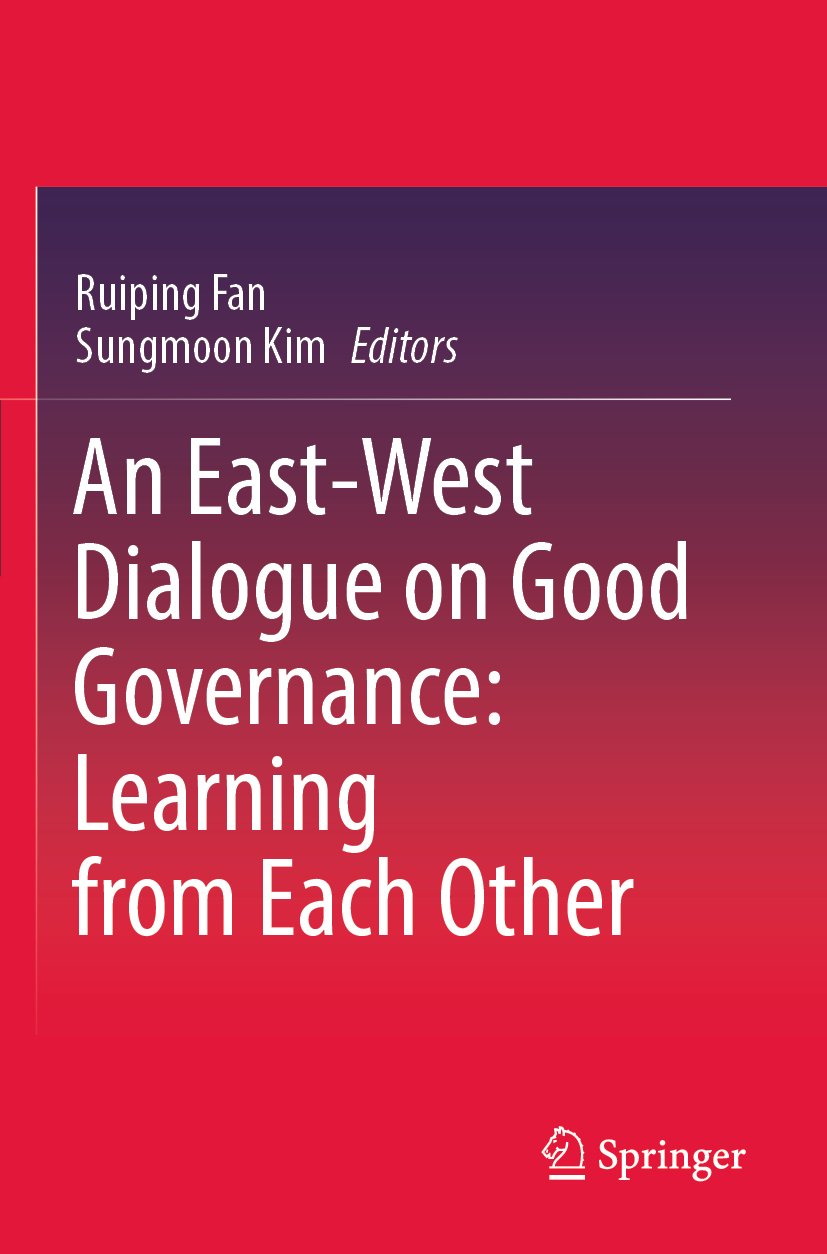 An East-West Dialogue on Good Governance: Learning from Each Other