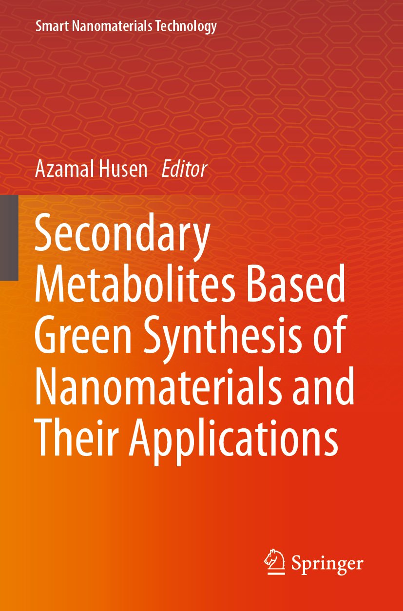 Secondary Metabolites Based Green Synthesis of Nanomaterials and Their Applications