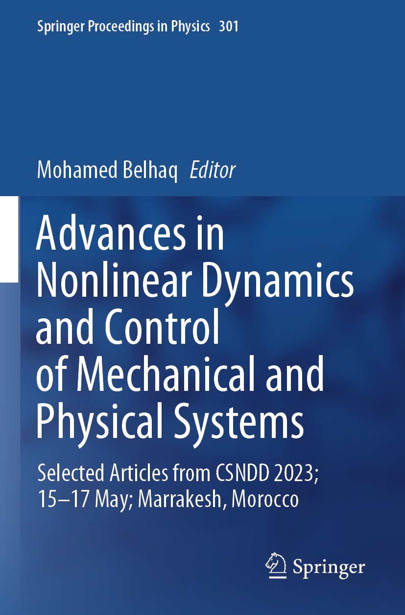 Advances in Nonlinear Dynamics and Control of Mechanical and Physical Systems