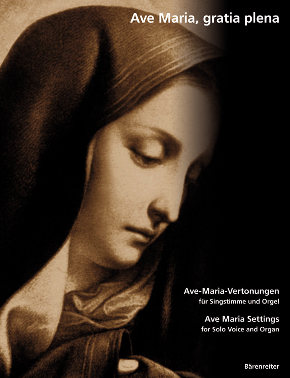 Ave Maria, gratia plena Ava Maria settings for voice and Organ (Lat)