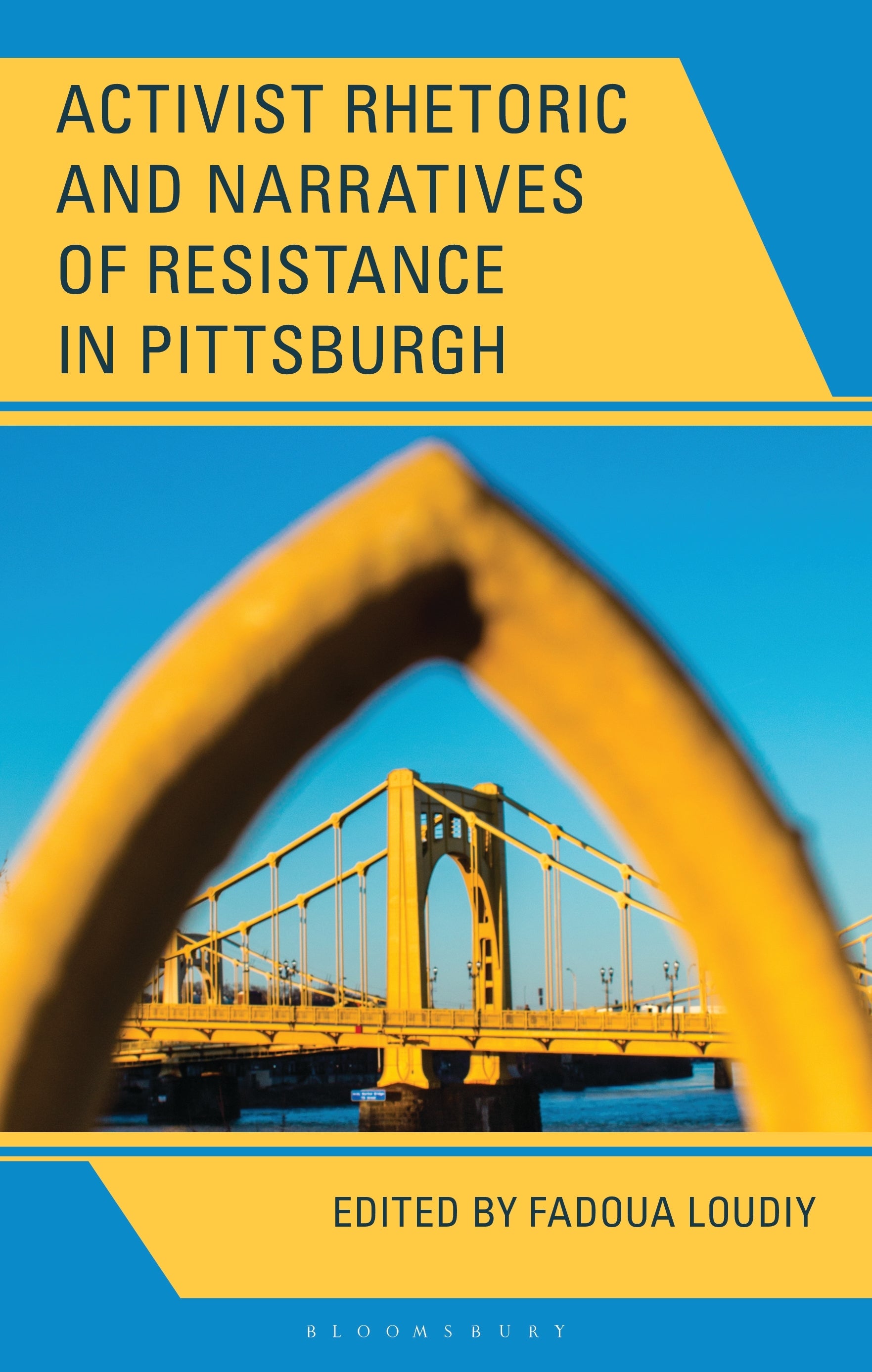 Activist Rhetoric and Narratives of Resistance in Pittsburgh