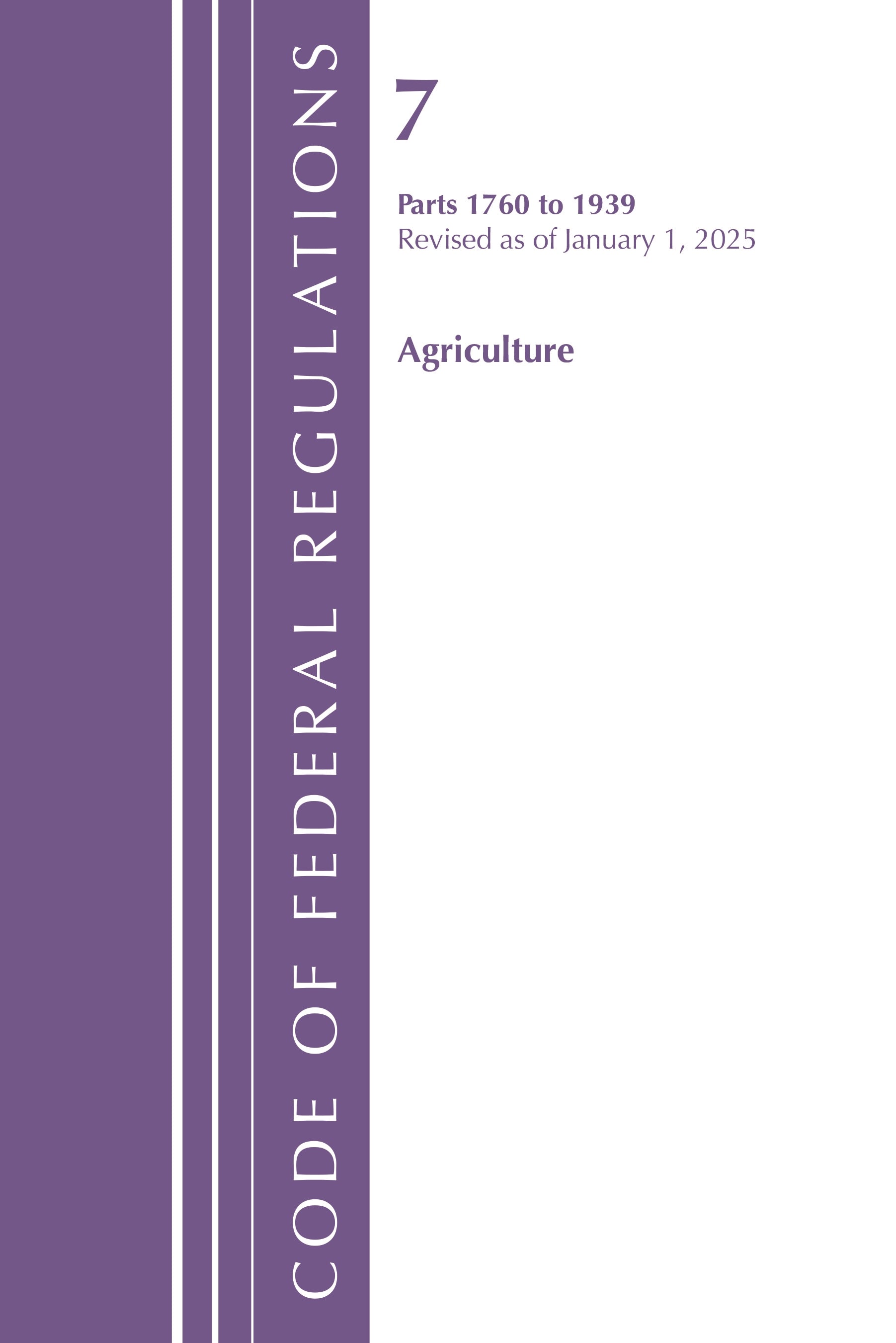 Code of Federal Regulations, Title 07 Agriculture 1760-1939, Revised as of January 1, 2025