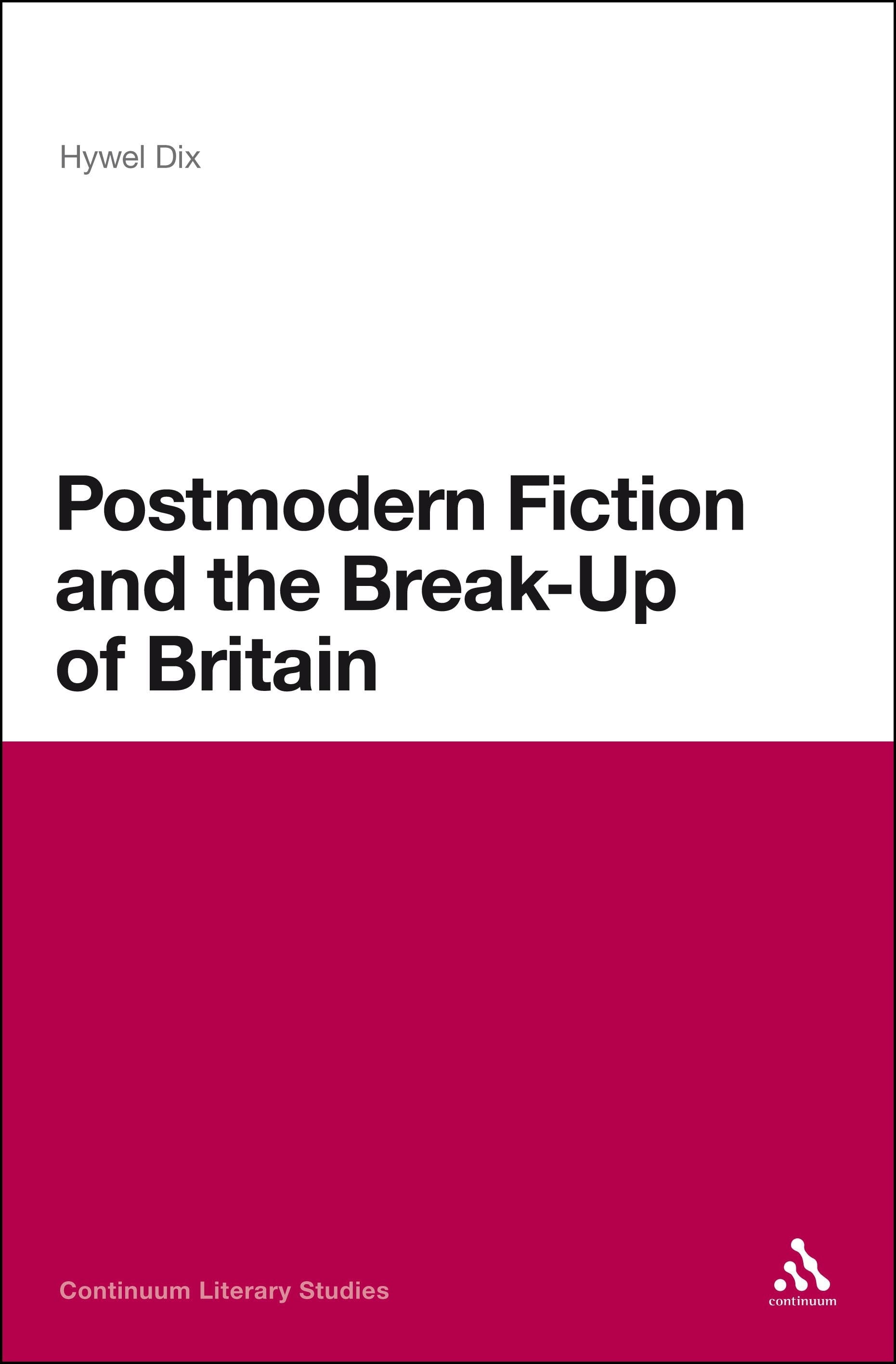 Postmodern Fiction and the Break-Up of Britain