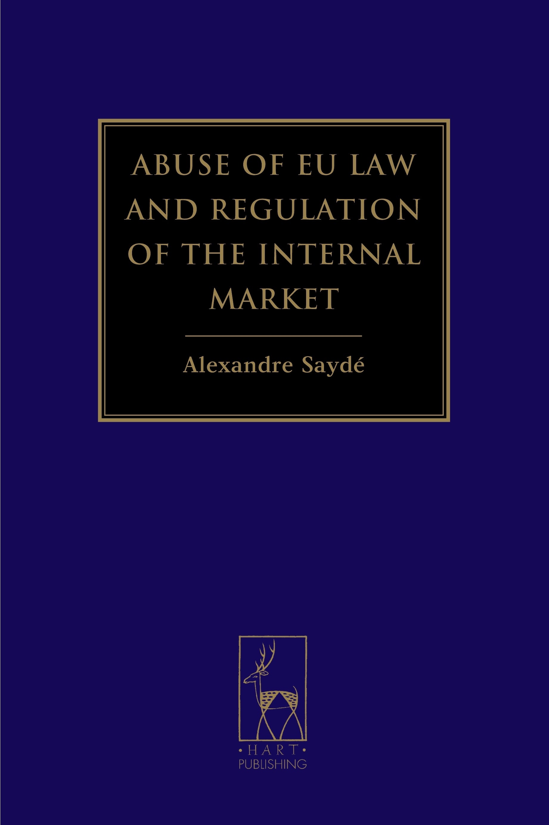 Abuse of EU Law and Regulation of the Internal Market