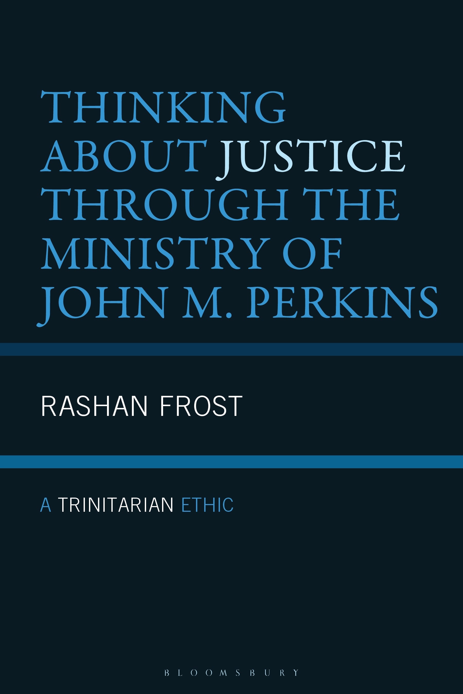 Thinking about Justice Through the Ministry of John M. Perkins