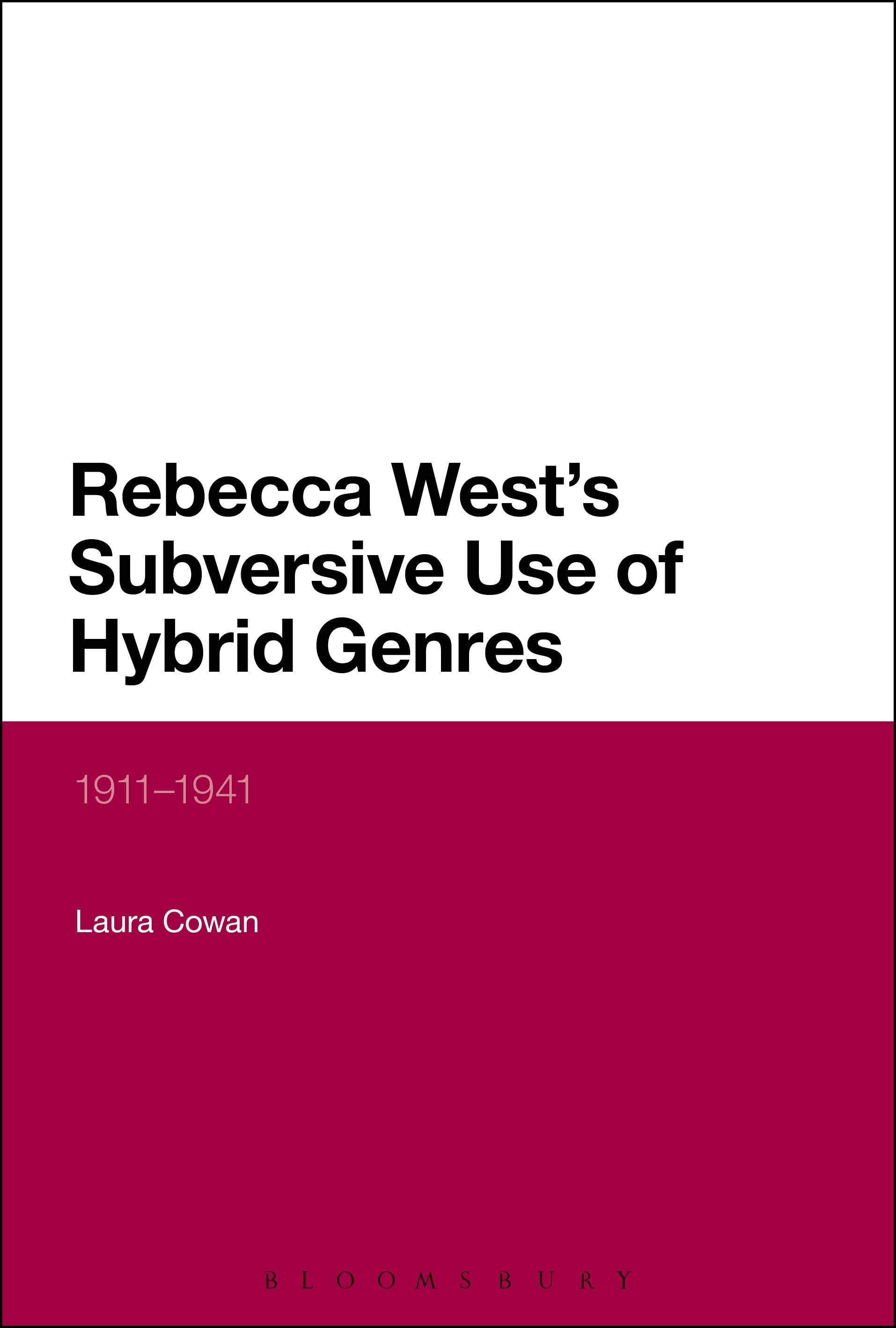 Rebecca West's Subversive Use of Hybrid Genres
