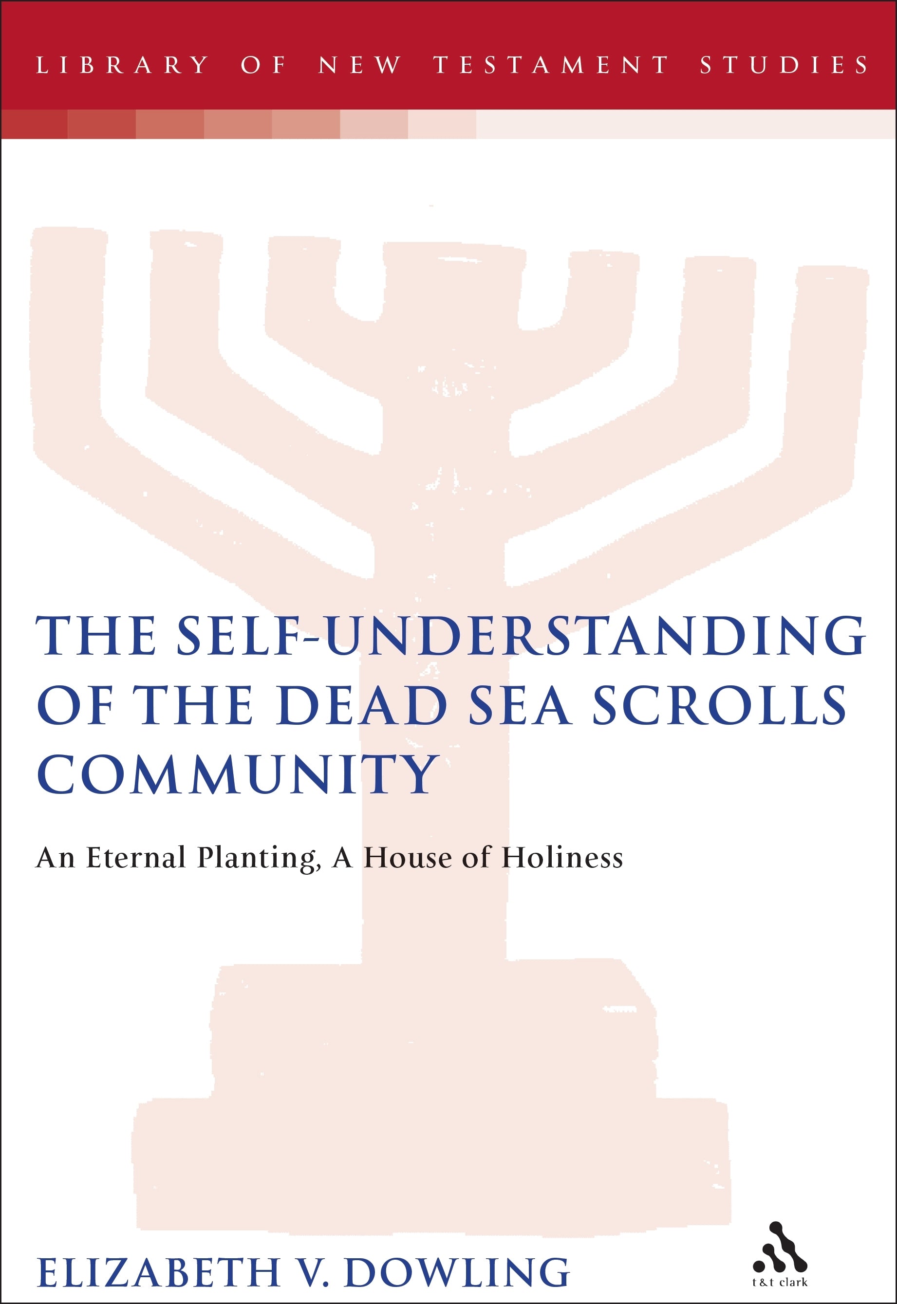 Self-Understanding of the Dead Sea Scrolls Community