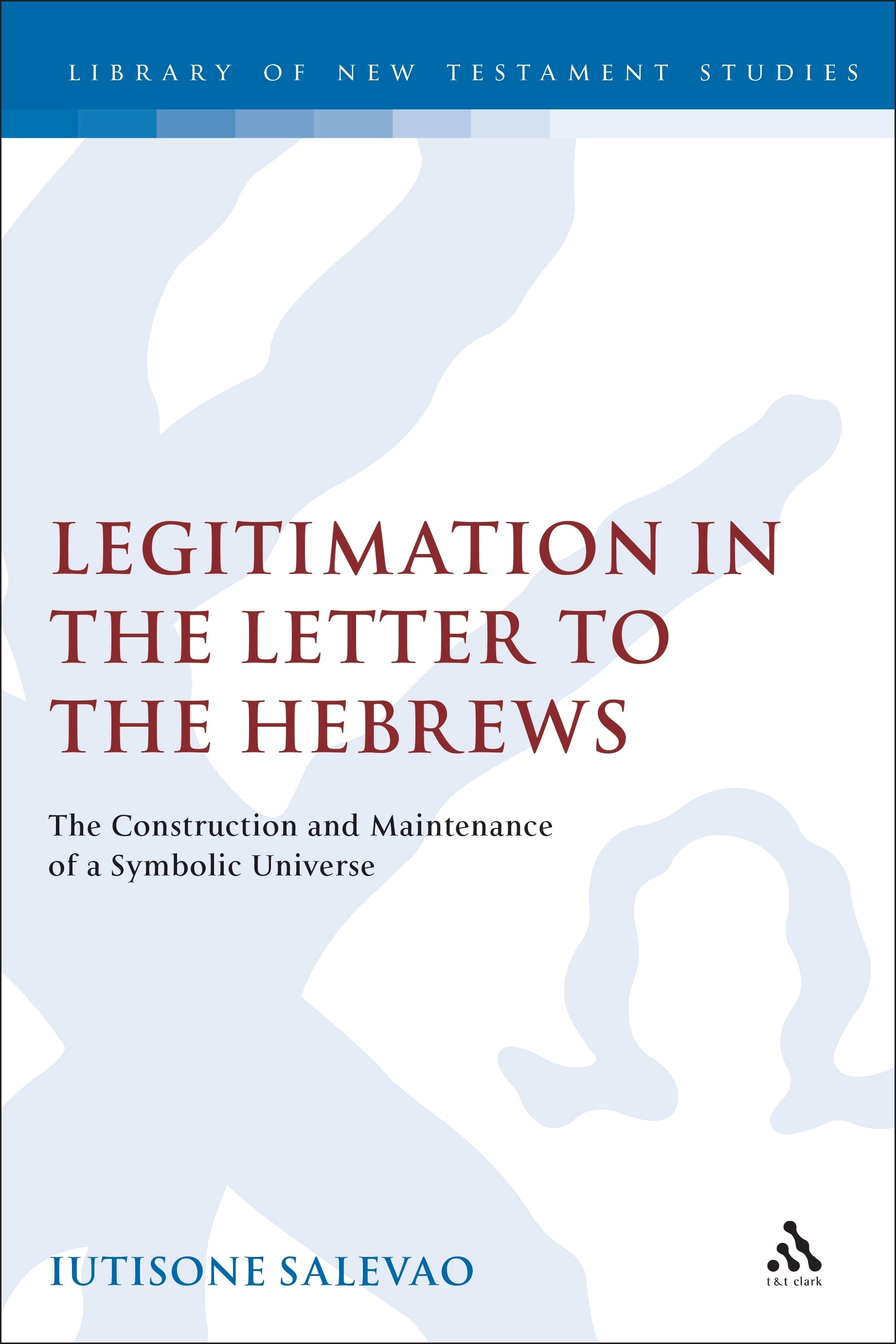 Legitimation in the Letter to the Hebrews
